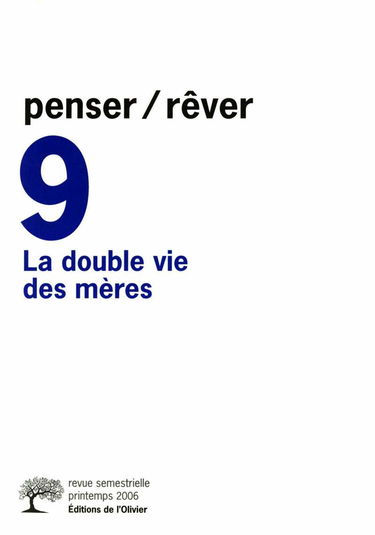 Penser rêver, n° 9. La double vie des mères