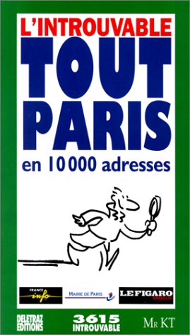 L'introuvable, tout Paris en 10000 adresses