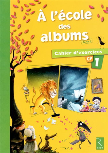 A l'école des albums CP : série 2 : cahier d'exercices 1