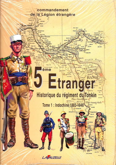 5e Etranger : historique du régiment du Tonkin. Vol. 1. 1883-1946