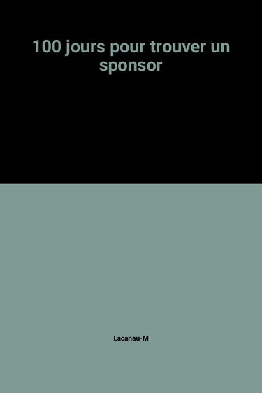 100 jours pour trouver un sponsor