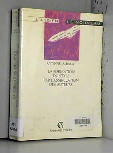 La Formation du style par l'assimilation des auteurs
