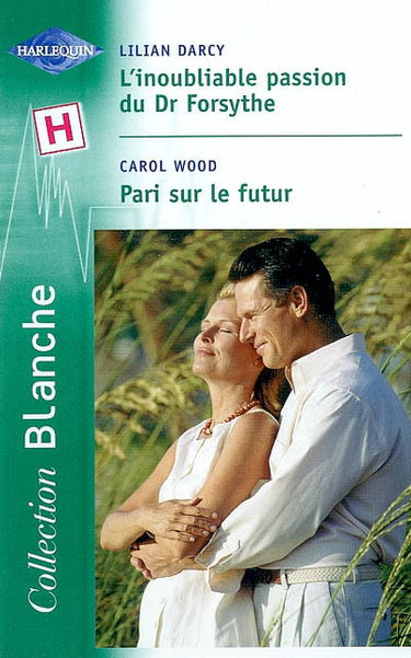 L'inoubliable passion du Dr Forsythe. Pari sur le futur