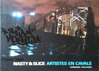 Nasty & Slice : artistes en cavale