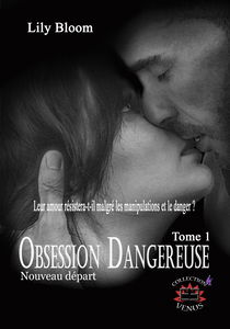 Obsession dangereuse: Tome 1