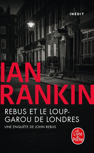 Une enquête de l'inspecteur Rebus. Rebus et le loup-garou de Londres