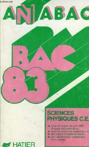 Annabac Tome 1983 Tome 1: Sciences physiques C, E