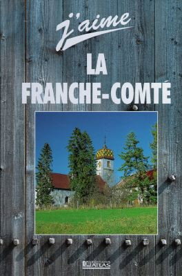 Couverture de J'aime la Franche-Comté