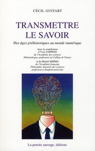 Transmettre le savoir : des âges préhistoriques au monde numérique