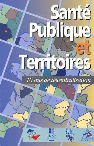 Santé publique et Territoires: 10 ans de décentralisation