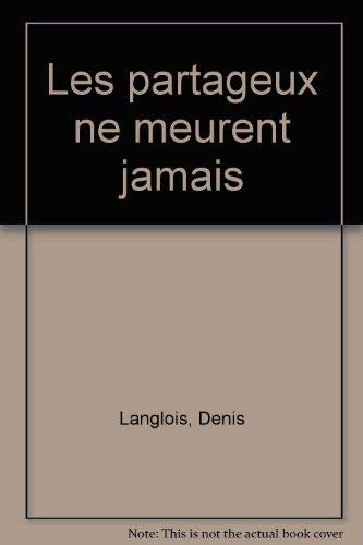Les Partageux ne meurent jamais