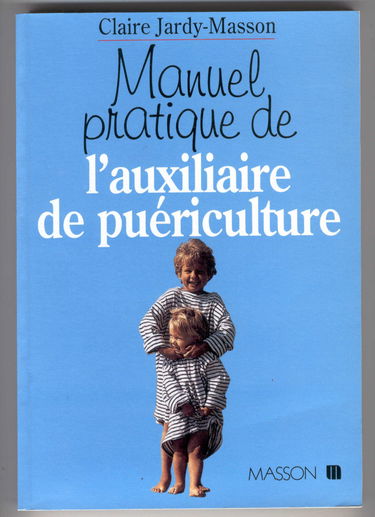 Manuel pratique de l'auxiliaire de puériculture