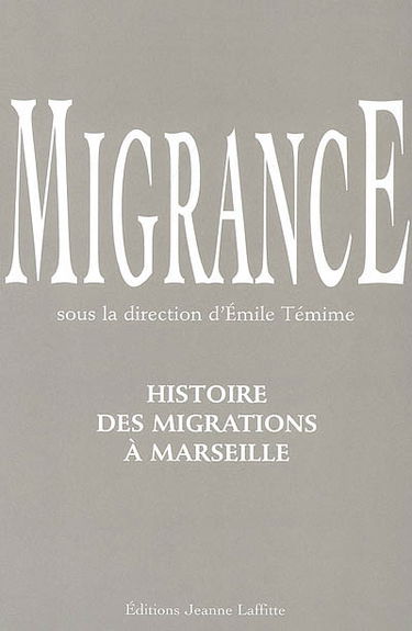 Migrance : histoire des migrations à Marseille