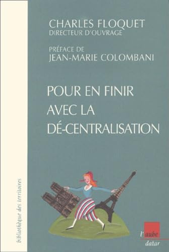Pour en finir avec la décentralisation