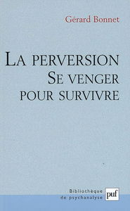 La perversion : se venger pour survivre