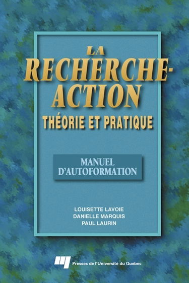La recherche-action : théorie et pratique : manuel d'autoformation