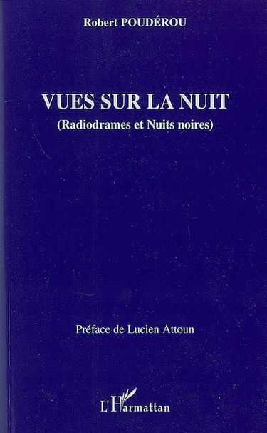 Vues sur la nuit : radiodrames et nuits noires
