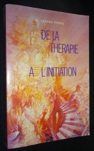 De la thérapie a l'initiation : un cheminement vers soi