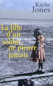 La fille d'un soldat ne pleure jamais