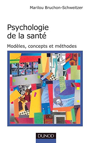 Psychologie de la santé : Modèles, concepts et méthodes