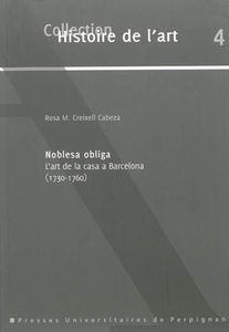 Noblesa obliga : l'art de la casa a Barcelona (1730-1760)