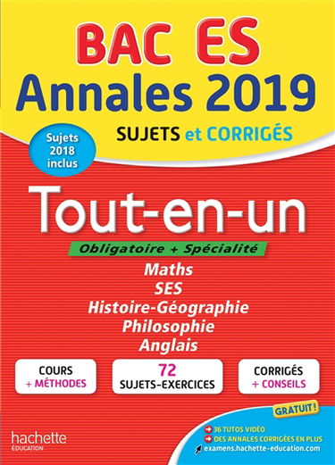 Tout-en-un, bac ES, obligatoire + spécialité : annales 2019, sujets et corrigés, sujets 2018 inclus : maths, SES, histoire géographie, philosophie, anglais