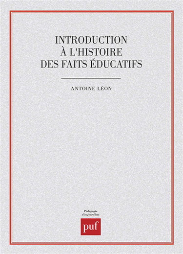 Introduction à l'histoire des faits éducatifs