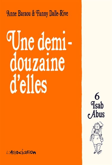 Une demi-douzaine d'elles. Vol. 6. Isab Abus