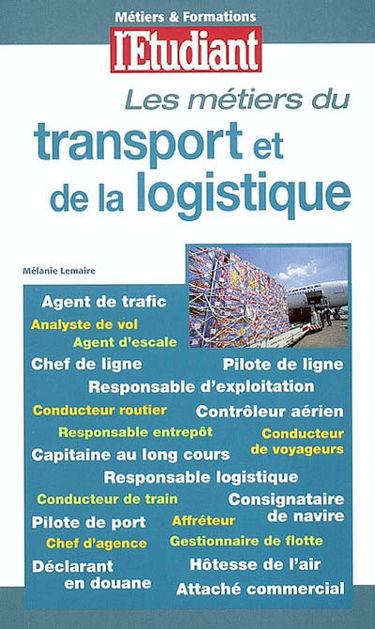 Les métiers du transport et de la logistique