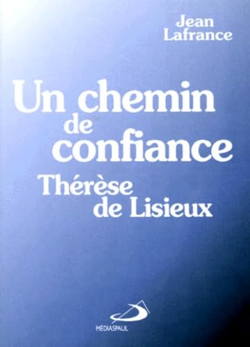 Un chemin de confiance : Thérèse de Lisieux