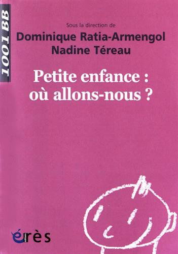 Petite enfance : où allons-nous ?