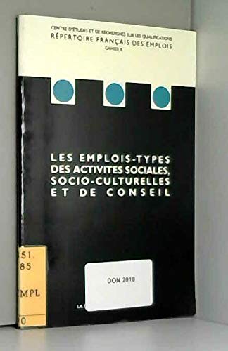 Répertoire français des emplois. Vol. 8. Les emplois-types des activités sociales, socio-culturelles et de conseil
