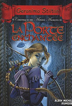 Chroniques des mondes magiques. Vol. 2. La porte enchantée