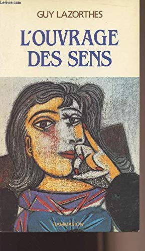 L'Ouvrage des sens : nos sens, fenêtres étroites sur le réel
