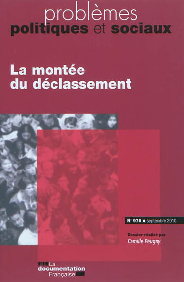 Problèmes politiques et sociaux, n° 976. La montée du déclassement