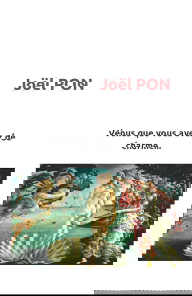 Vénus que vous avez de charme...