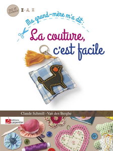 Ma grand-mère m'a dit... la couture c'est facile