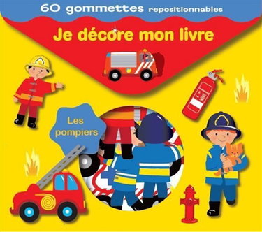 Les pompiers : 60 gommettes repositionnables