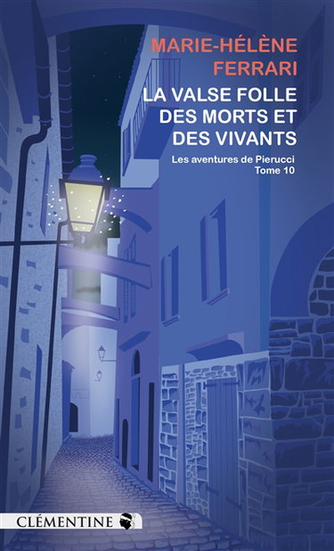 Les aventures de Pierucci. Vol. 10. La valse folle des morts et des vivants