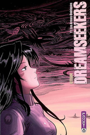 Dreamseekers. Vol. 1. Les armes oniriques