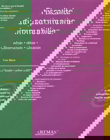 Fiscalité du patrimoine immobilier : Achat - Vente - Construction - Location