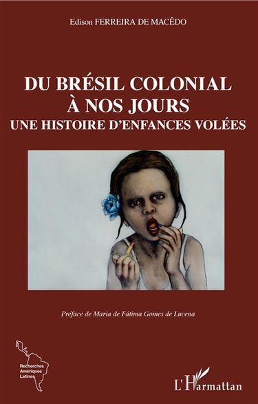 Du Brésil colonial à nos jours : une histoire d'enfances volées