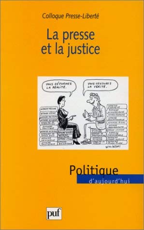 La presse et la justice : actes du Colloque Presse-liberté