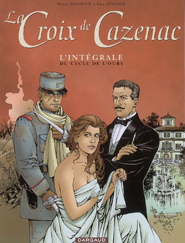 La croix de Cazenac : l'intégrale du cycle de l'ours