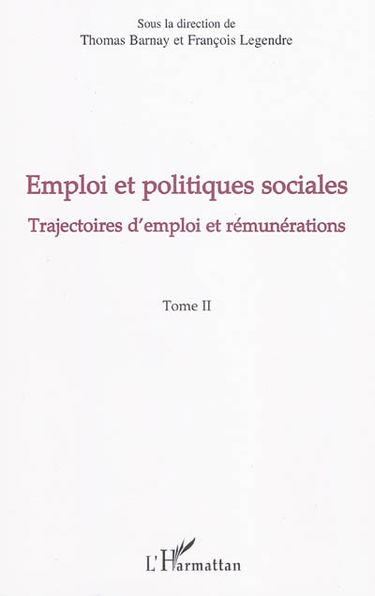Emploi et politiques sociales. Vol. 2. Trajectoires d'emploi et rémunérations
