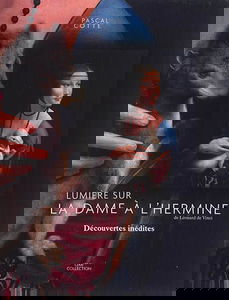 Lumière sur La dame à l'hermine de Léonard de Vinci : découvertes inédites