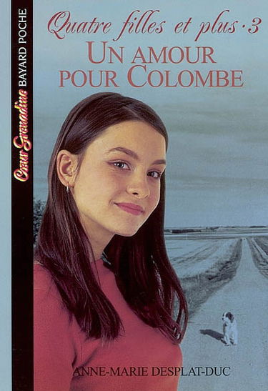 Quatre filles et plus. Vol. 3. Un amour pour Colombe