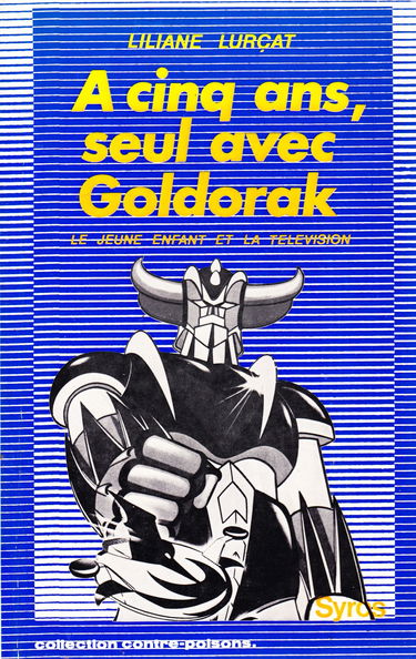 A cinq ans, seul avec Goldorak : le jeune enfant et la télévision