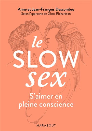 Le slow sex : s'aimer en pleine conscience