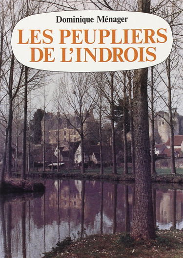 Les Peupliers de l'Indrois
